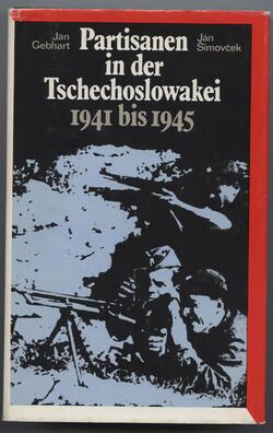 J. Gebhart, J. Simovcek, Partisanen in der Tschechoslowakei 1941 bis 1945, Berlin 1989, ss. 468.