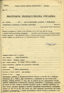 Protokół zeznania Anny Michalczuk, która była świadkiem pacyfikacji swojej wsi Kozły, k. Próżan za pomoc partyzantom, Bielsk-Podlaski, 30 VI 1988 r. [ze zbiorów IPN]